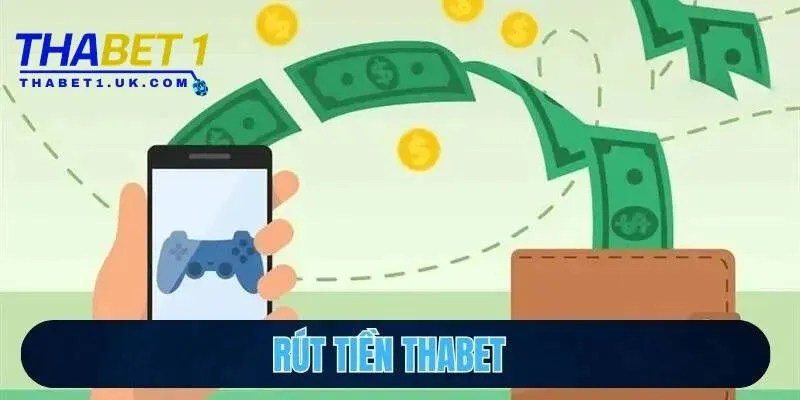 Rút tiền Thabet 4 số dư khả dụng ví game
